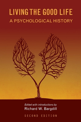 Libro Living The Good Life: A Psychological History - Bar...
