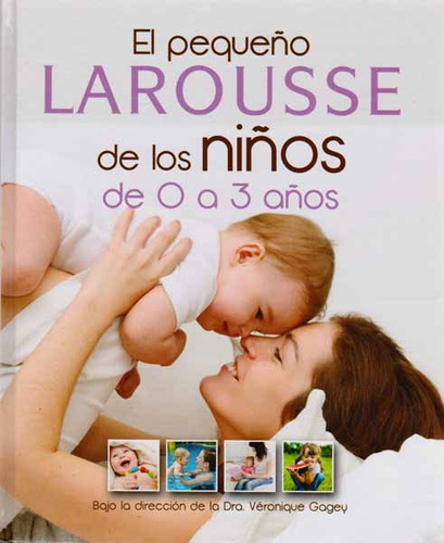 El Pequeño Larousse De Los Niños De 0 A 3 Años