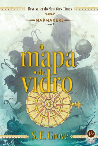 O mapa de vidro (Vol. 1 Mapmakers), de Grove, S. E.. Série Mapmakers (1), vol. 1. Verus Editora Ltda., capa mole em português, 2015