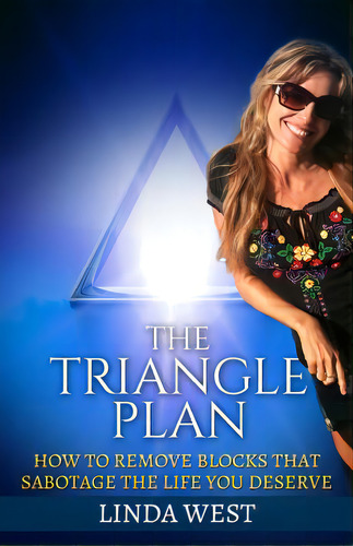 The Triangle Plan: How To Remove Blocks That Sabotage The Life You Deserve, De West, Linda. Editorial Createspace, Tapa Blanda En Inglés