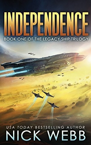 Book : Independence Book One Of The Legacy Ship Trilogy (th