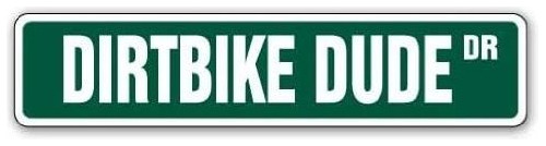 Dirtbike Dude Street Sign Motocross Dirt Bike Bicicleta...