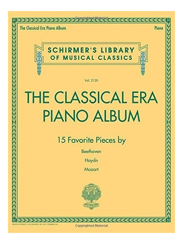 El Album De Piano De La Era Clasica Biblioteca Schirmers De
