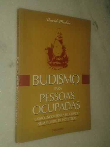 Budismo Para Pessoas Ocupadas - David Michie