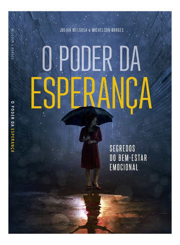 Livro O Poder Da Esperança, Segredos Do Bem Estar Emocional (Usado)