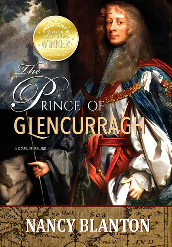 The Prince Of Glencurragh: A Novel Of Ireland, De Blanton, Nancy E.. Editorial Lightning Source Inc, Tapa Dura En Inglés