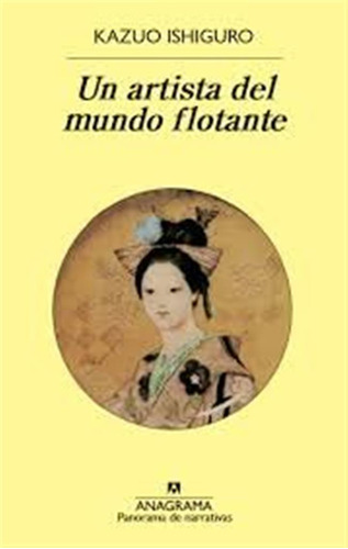 Un Artista Del Mundo Flotante - Ishiguro,kazuo