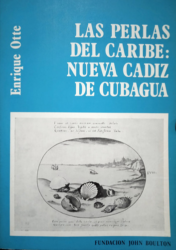 Historia De Nueva Cádiz De Cubagua Enrique Otte Fund Boulton