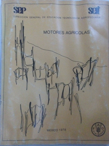 Libro Antiguo 1978 Motores Agrícolas Manual Agropecuario Sep