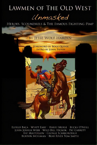 Lawmen Of The Old West Unmasked: Heroes, Scoundrels, & The Famous Fighting Pimp, De Taffin, John. Editorial Createspace, Tapa Blanda En Inglés
