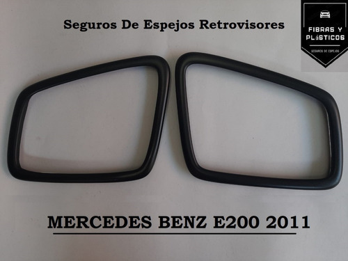 Seguros De Espejo En Fibra De Vidrio Mercedes Benz E200 2011