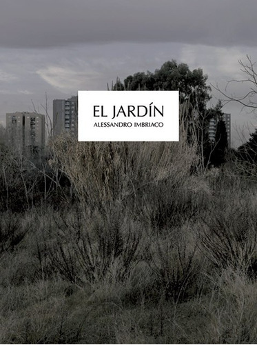 El Jardín - Alessandro Imbriaco