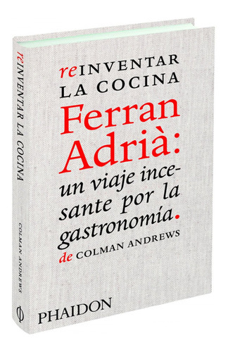 Esp Reinventar La Comida Ferran Adria: El Hombre Q 