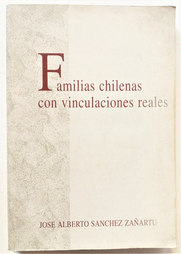 Genealogía Familias Chilenas Vinculaciones Reales