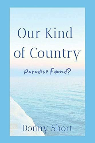 Libro:  Our Kind Of Country: Paradise Found?