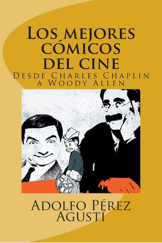 Libro: Los Mejores Cómicos Del Cine: Desde Charles Chaplin A