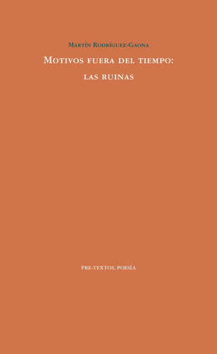 Motivos Fuera Del Tiempo: Las Ruinas (libro Original)