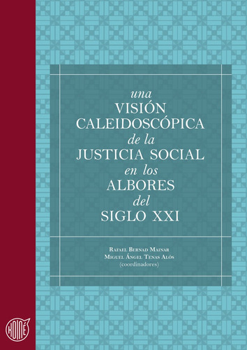 Una Vision Caleidoscopica De La Justicia Social En Los Al...
