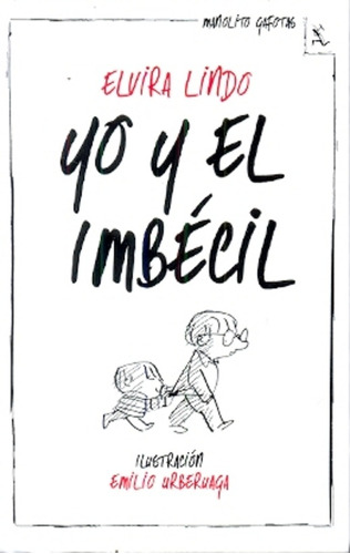 Yo Y El Imbécil - Elvira Lindo