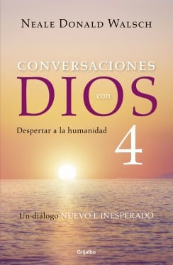 Conversaciones Con Dios Iv Despertar A La Humanidad