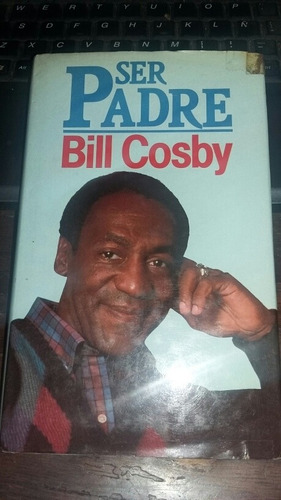 Ser Padre - Bill Cosby - Circulo De Lectores