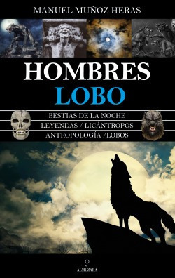 Libro Hombres Lobode Manuel Muñoz Heras