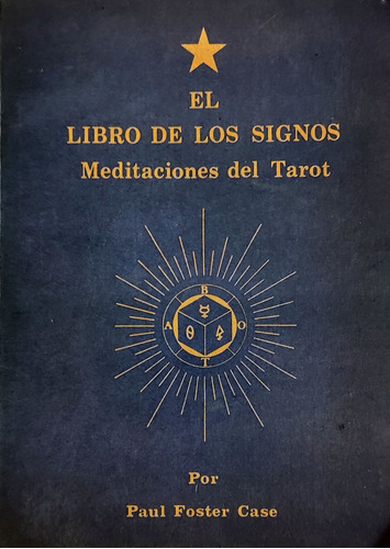 El Libro De Los Signos Meditaciones Tarot Paul Foster Case