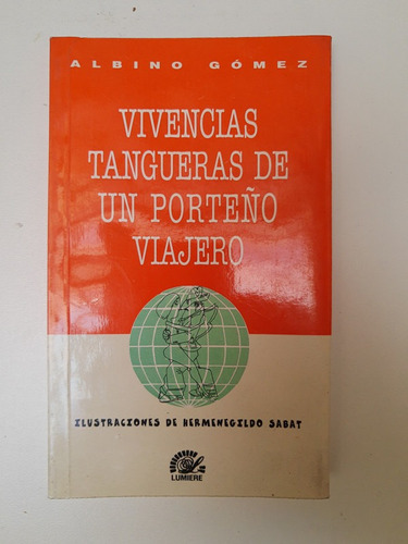 Vivencias Tangueras De Un Porteño Viajero - L402