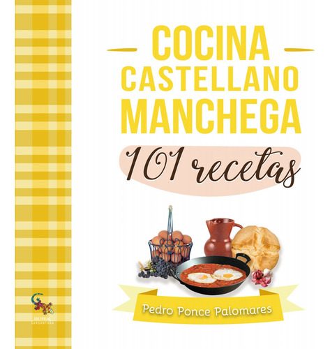 Libro Cocina Castellano Manchega 101 Recetas