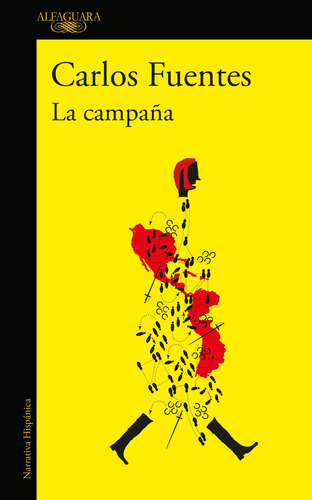 La campaña, de Fuentes, Carlos. Serie Literatura Hispánica Editorial Alfaguara, tapa blanda en español, 2021