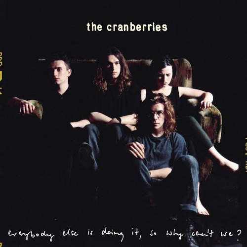 The Cranberries - Everybody Else Is Doing It, So Why Can't
