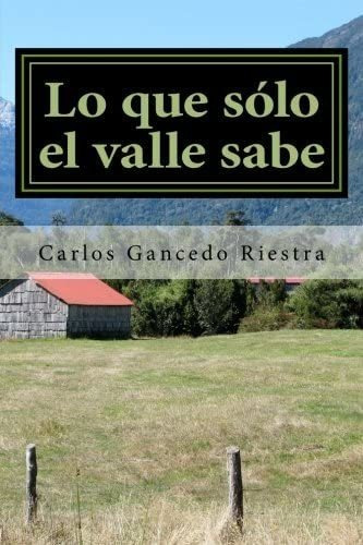 Libro Lo Que Sólo Valle Sabe (spanish Edition)