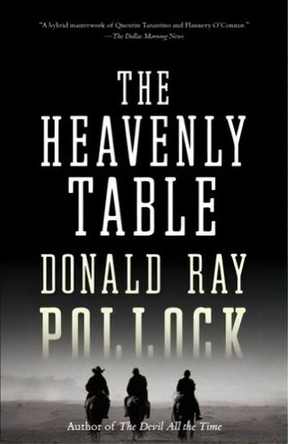 The Heavenly Table, De Donald Ray Pollock. Editorial Anchor Books, Tapa Blanda En Inglés