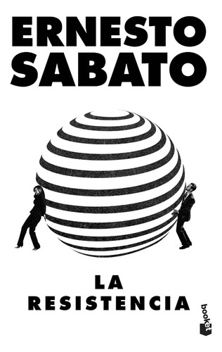 La Resistencia - Ernesto Sabato Y Carlos Catania