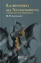 Comprar La Historia Del Necronomicon Y Otros Relatos Prohibidos: , De H.p Lovecraft., Vol. 1. Editorial Emu, Tapa Pasta Dura, Edición 1 En Español, 2024
