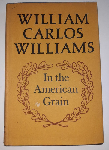 In The American Grain (essays) - William Carlos Williams