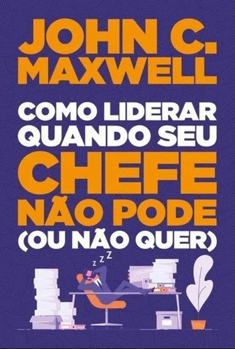 Como Liderar Quando Seu Chefe Não Pode (ou Não Quer) .tn