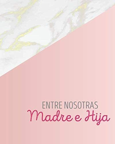 Libro: Entre Nosotras Madre E Hija: Libreta Diario Regalo Pa