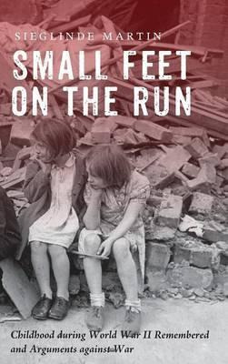 Libro Small Feet On The Run : Childhood During World War ...