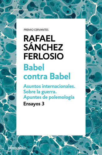 Babel Contra Babel (ensayos 3), De Sánchez Ferlosio, Rafael. Editorial Debolsillo, Tapa Blanda En Español