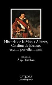 Historia De La Monja Alferez  Catalina De Erauso  Escrit...