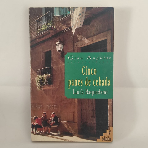 Imagen 1 de 2 de Cinco Panes De Cebada Lucía Baquedano Libro Usado