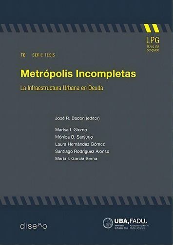 Metropolis Incompletas, De Varios Autores. Editorial Diseño, Tapa Tapa Blanda En Español, 2021