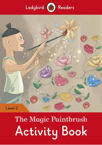 The Magic Paintbrush. Activity Book  -  Vv.aa.