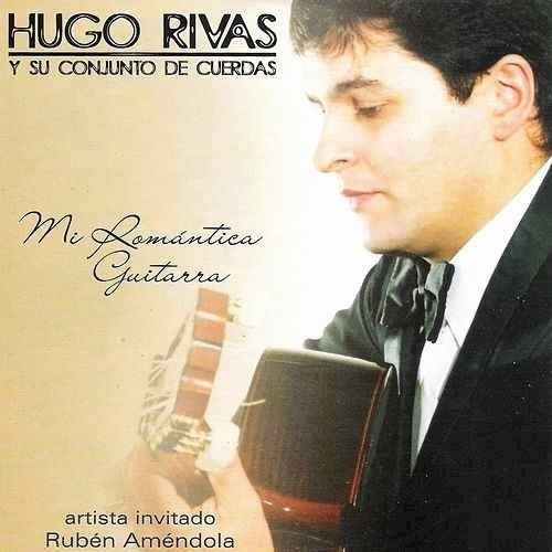 Mi Romantica Guitarra - Rivas Hugo (cd) 