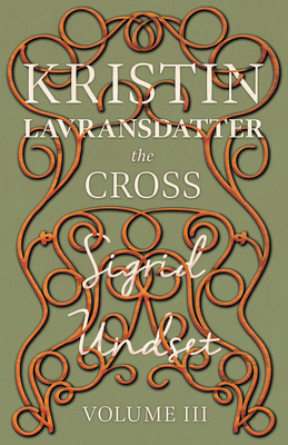 Libro The Cross;kristin Lavransdatter - Volume Iii - Unds...