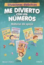 Comprar Me Divierto Con Los Números: Situaciones Didácticas Trillas