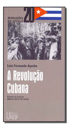 Libro Revolucao Cubana A De Ayerbe Luis Fernando Unesp Edit