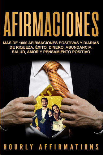 Libro: Afirmaciones: Más De 1000 Afirmaciones Positivas Y De