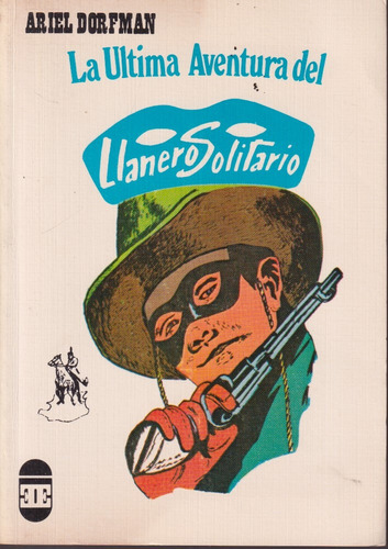 La Ultima Aventura Del Llanero Solitario Ariel Dorfman